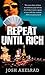 Repeat Until Rich by Josh Axelrad (22-Apr-2010) Paperback