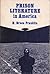 Prison Literature in America: The Victim as Criminal & Artist