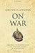 Carl von Clausewitz's On War: A modern-day interpretation of a strategy classic (Infinite Success Series) by Holmes, Andrew (January 4, 2010) Paperback