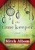 The Time Keeper [TIME KEEPER] [Hardcover]