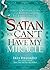 Satan, You Can't Have My Miracle: A Spiritual Warfare Guide to Restore What the Enemy Has Stolen by Iris Delgado (2-Oct-2012) Paperback