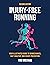 Injury-Free Running By Tom Michaud, Coasting By Elise Downing... by Tom Michaud
