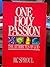 One Holy Passion: The Consuming Thirst to Know God by R. C., Jr. Sproul (1989-07-03)