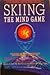 Skiing the Mind Game