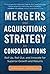 Mergers and Acquisitions Strategy for Consolidations: Roll Up, Roll Out and Innovate for Superior Growth and Returns by Hoffmann, Norman W. 1st edition (2012) Hardcover