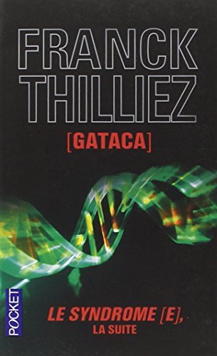 [Gataca]: Le syndrome [E], la suite by Franck Thilliez