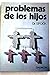 Los problemas de los hijos. by Benjamín.- SPOCK