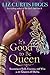 It's Good to Be Queen: Becoming as Bold, Gracious, and Wise as the Queen of Sheba by Liz Curtis Higgs(2012-12-25)