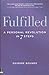 Fulfilled: A Personal Revol...