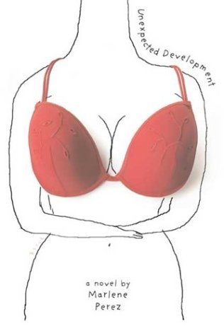 Unexpected Development by Marlene Perez (2004-09-02)