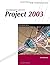 New Perspectives on Microsoft Office Project 2003, Introductory 1st edition by Biheller Bunin, Rachel (2004) Paperback