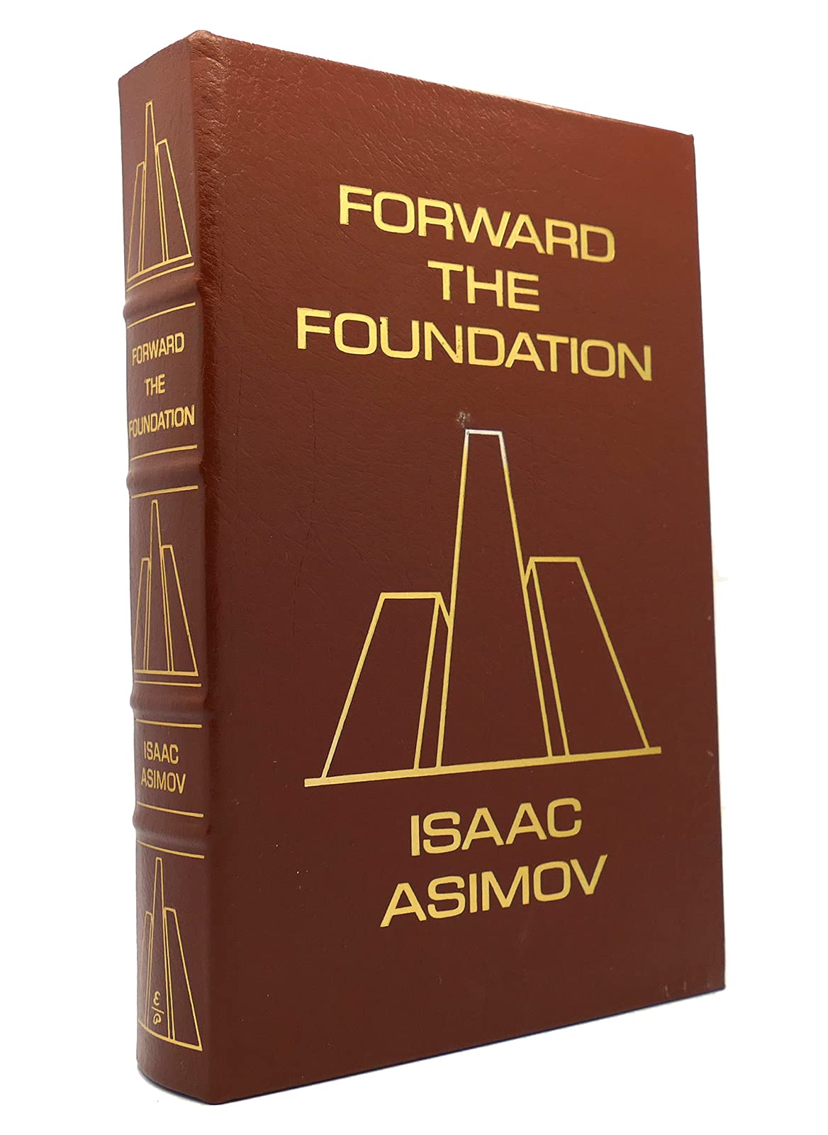 FORWARD THE FOUNDATION Easton Press