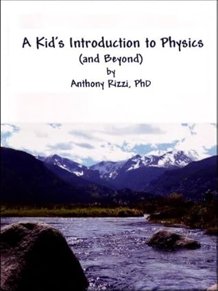 A Kid's Introduction to Physics and Beyond
