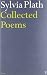 Collected Poems by Plath, Sylvia First U. S. edition (2002)