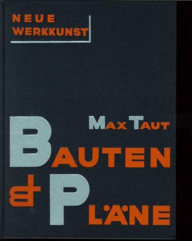 Bauten und Pläne: Mit einer Einleitung von Adolf Behne (German Edition)