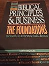 Biblical Principles & Business by Richard C. Chewning
