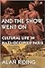 And the Show Went On by Alan Riding