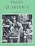 Print Quarterly. Vol. XXXI....