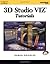 3D Studio VIZ Tutorials 1st edition by Douglas, Daniel (2000) Paperback
