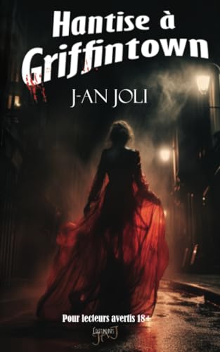 Hantise à Griffintown: Dossier sinistre #1 (French Edition)