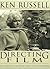 Directing Films (P) by Ken Russell (2001-01-04)