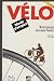 Vélo mode d''emploi by Michel Labrecque