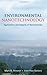 Environmental Nanotechnology: Applications and Impacts of Nanomaterials: 1st (First) Edition
