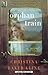 Orphan Train by Kline, Christine Baker (2013) Paperback by Christine Baker Kline Orphan Train by Kline, Christine Baker (2013) Paperback by Christine Baker Kline