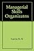 Managerial Skills in Organizations by Lewis Chad T. Garcia Joseph E. (1990-05-01) Paperback