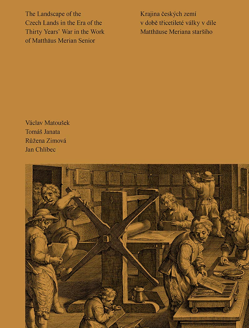 The Landscape of the Czech Lands in the Era of the Thirty Years’ War in the Work of Matthäus Merian Senior (Hardcover)