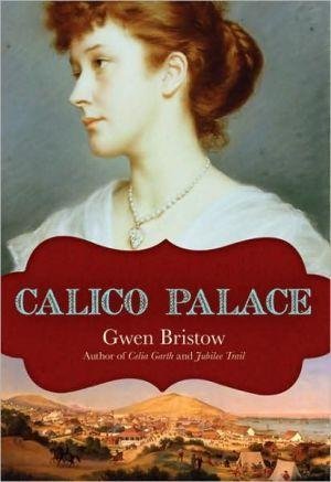 [Calico Palace (Rediscovered Classics)] [By: Bristow, Gwen] [November, 2009]