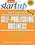 Start Your Own Self Publishing Business: Your Step-By-Step Guide to Success (StartUp Series) 3rd edition by Entrepreneur Press, Kimball, Cheryl (2012) Paperback