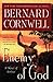 Enemy of God By Cornwell Bernard by Bernard Cornwell