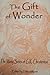 The Gift of Wonder: The Man...