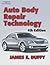Auto Body Repair Technology by Duffy, James E.. (Cengage Learning,2003) [Hardcover] 4th Edition