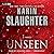 Unseen by Karin Slaughter