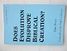 Does Evolution Disprove Biblical Creation? (Defending the Faith Library) Does Evolution Disprove Biblical Creation? (Defending the Faith Library)