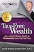 Tax-Free Wealth: How to Build Massive Wealth by Permanently Lowering Your Taxes (Rich Dad Advisors) by Wheelwright, Tom (unknown Edition) [Paperback(2012)]