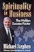 Spirituality in Business by Michael Stephen