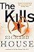 The Kills by Richard House (2014-08-02)