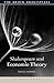 Shakespeare and Economic Theory