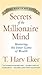 Secrets Of The Millionaire Mind by T Eker (January 27,2005)