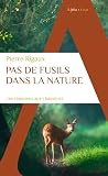 Pas de fusils dans la nature: Les réponses aux chasseurs