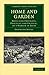 Home And Garden: Notes and Thoughts, Practical and Critical, of a Worker in Both (Cambridge Library Collection - Botany and Horticulture) by Gertrude Jekyll (2011-12-22)