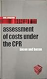 Assessment of Costs Under the Cpr