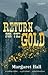 Return for the Gold by Margaret   Hall