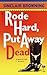 Rode Hard, Put Away Dead by Sinclair Browning (2001-01-30)