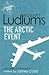 [Robert Ludlum's The Arctic Event: A Covert-one Novel] (By: Robert Ludlum) [published: September, 2010]
