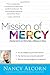 Mission of Mercy: Allowing God to Use YOU to Make a Difference in Others
