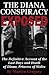 The Diana Conspiracy Exposed by Martyn Gregory